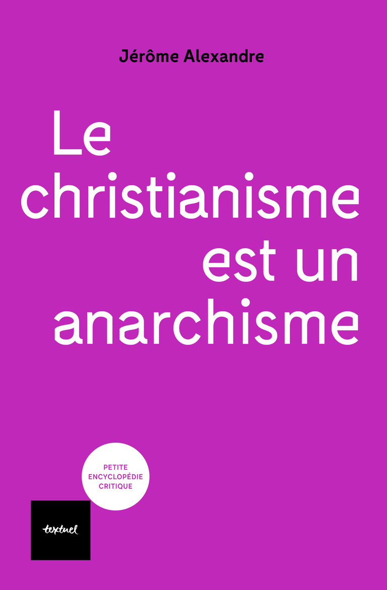 L’anarchisme chrétien : une menace pour l’ordre établi et la foi véritable